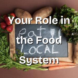 your role in the food system