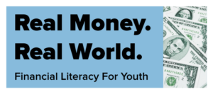 Cover photo for Financial Literacy Program for Teens! Join Us for Real Money. Real World.